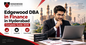 Edgewood DBA in Finance in Hyderabad Complete Guide 2026