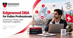 Edgewood DBA for Indian Professionals Currency Forex and Payment Logistics